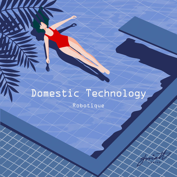 Domestic Technology - Robotique [SOVLO113]